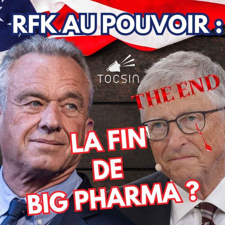 cover art for La Matinale Tocsin du 13/11 : Robert Kennedy Jr à la santé aux US ! La fin annoncée de Big Pharma ?  Avec Jean-Dominique Michel‬, Gérard Delepine  et Elin Ekeberg 