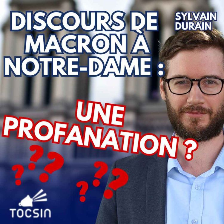 cover art for La Matinale Tocsin du 27/11 : Macron à Notre Dame, les agriculteurs à Strasbourg ! Avec Sylvain Durain 