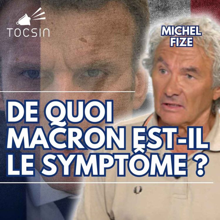 cover art for La Matinale Tocsin du 12/12 : de quoi Macron est-il le symptôme ? Avec Michel Fize 