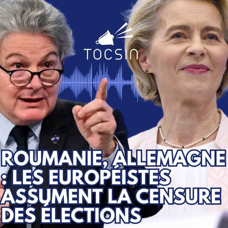 cover art for La Matinale Tocsin du 14/01 : Roumanie, Allemagne : les européistes assument la censure des élections ! Avec Ghislain Benhessa et Rodrigo Ballester