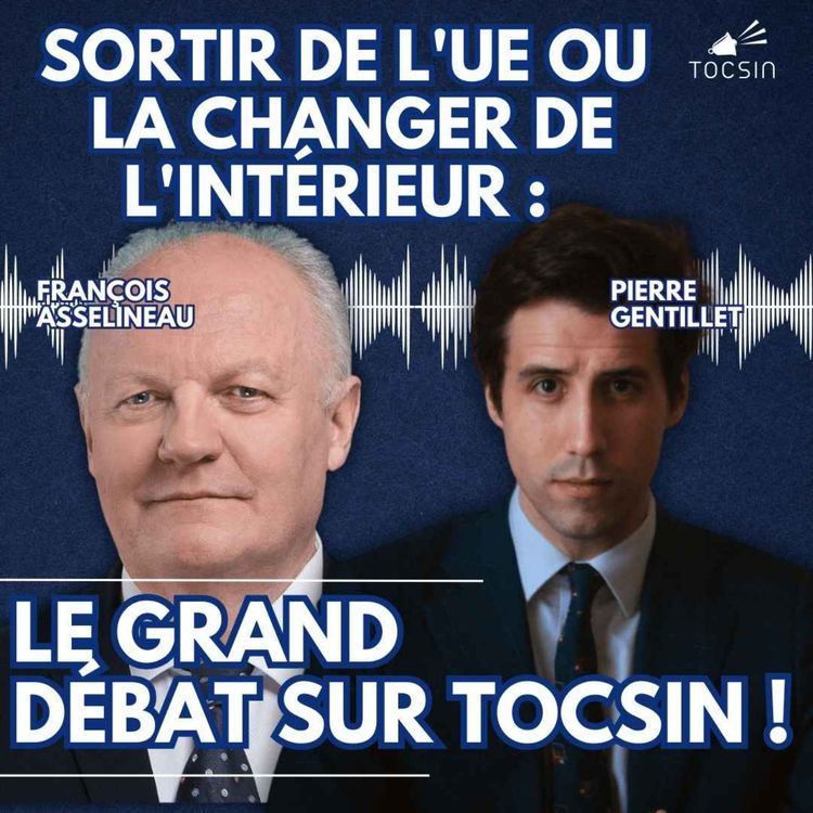 cover art for La Matinale Tocsin  du 06/02 : Frexit ou changer l'UE de l'intérieur ? Le débat Gentillet/Asselineau !