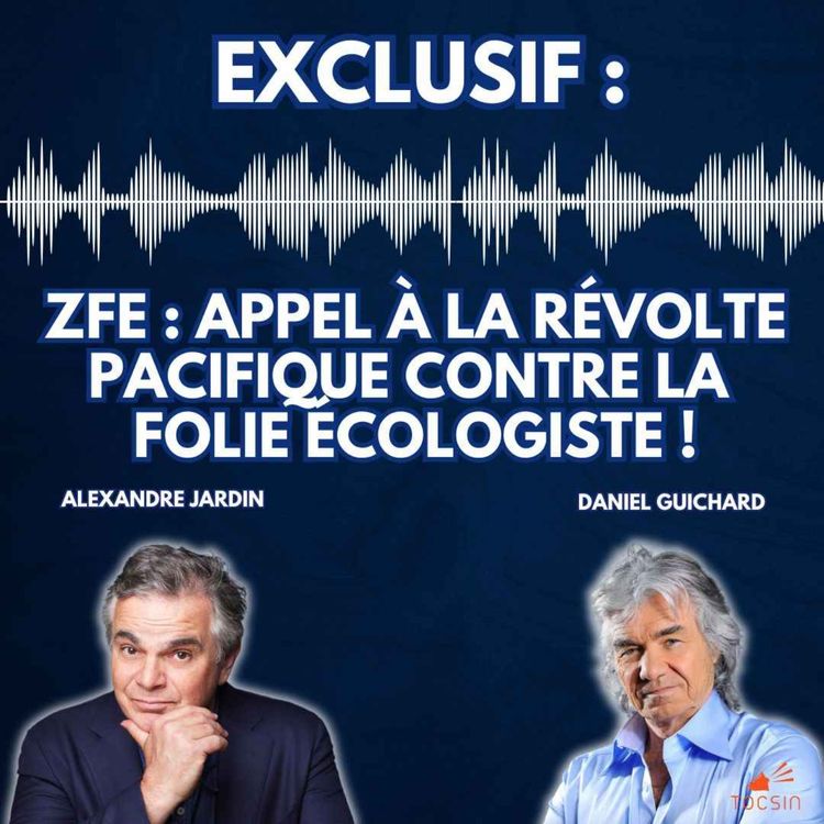 cover art for La Matinale Tocsin du 17/02 : Daniel Guichard et Alexandre Jardin lancent un grand mouvement populaire contre les ZFE !