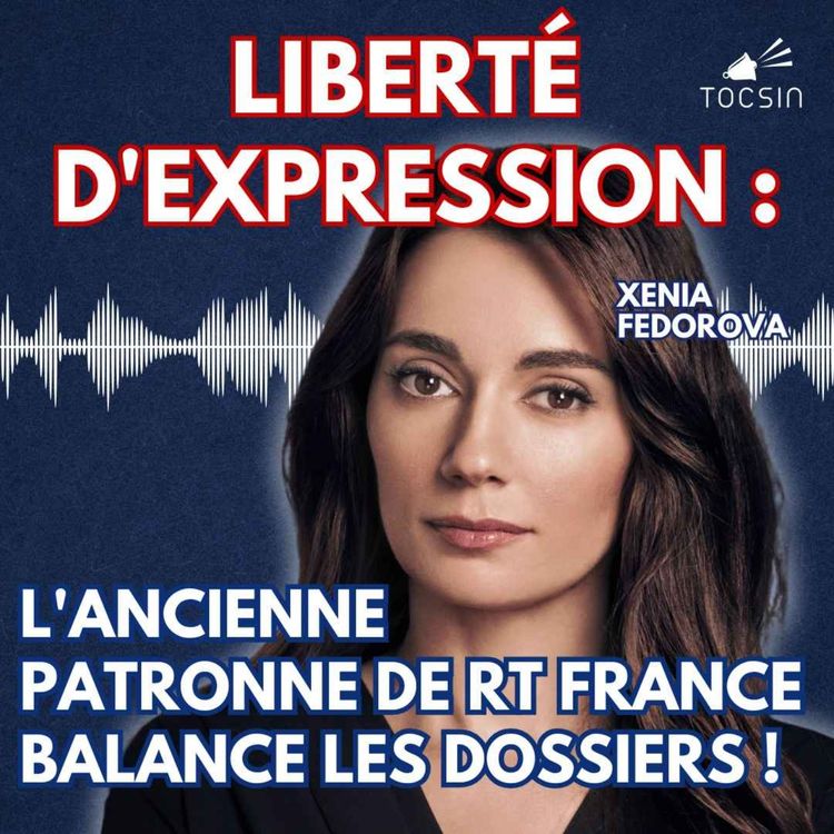 cover art for La Matinale Tocsin 04/03 : Liberté d’expression : l’ancienne patronne de RT France témoigne ! - Xenia Fedorova