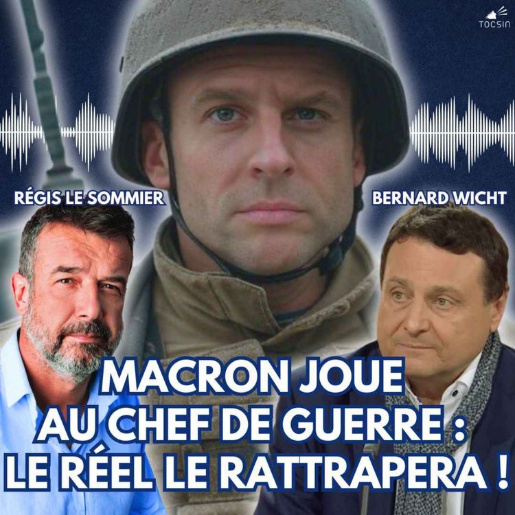 cover art for La Matinale Tocsin du 10/03 : Macron veut la guerre au mépris de la réalité militaire de la France ! Avec Régis Le Sommier et Bernard Wicht