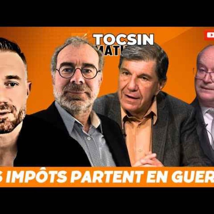 cover art for La Matinale Tocsin du 14/03 : La propagande guerrière sert à torpiller les impôts des Français ! Avec Jacques Sapir