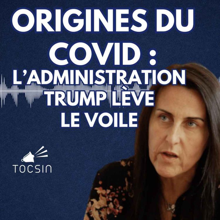 cover art for La Matinale Tocsin du 23/04 : Origines du Covid : l'administration Trump lève le voile !