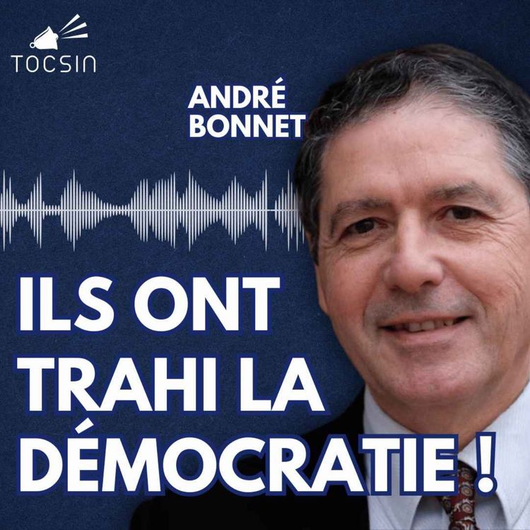 cover art for La Matinale Tocsin du 24/04 : Ils ont trahi la démocratie ! Avec André Bonnet