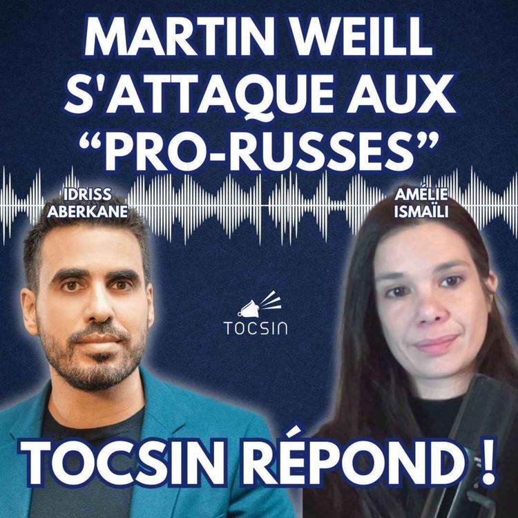 cover art for La Matinale Tocsin du 28/05 : TMC s’attaque aux « pro-Russes » : Avec Idriss Aberkane et Amélie Ismaili