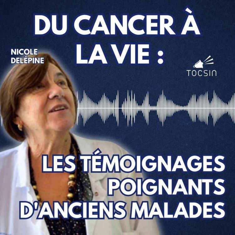cover art for  La Matinale Tocsin du 12/06 : Le témoignage poignant d'anciens malades du cancer ! Avec Nicole Delépine