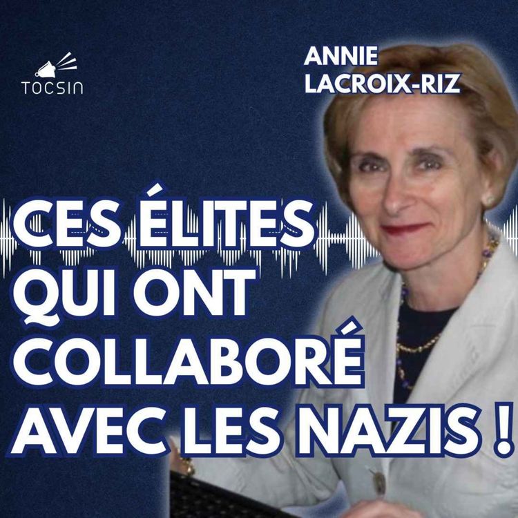 cover art for La Matinale Tocsin du 19/06 : « La collaboration a précédé l'Occupation. » : révélations d'Annie Lacroix-Riz