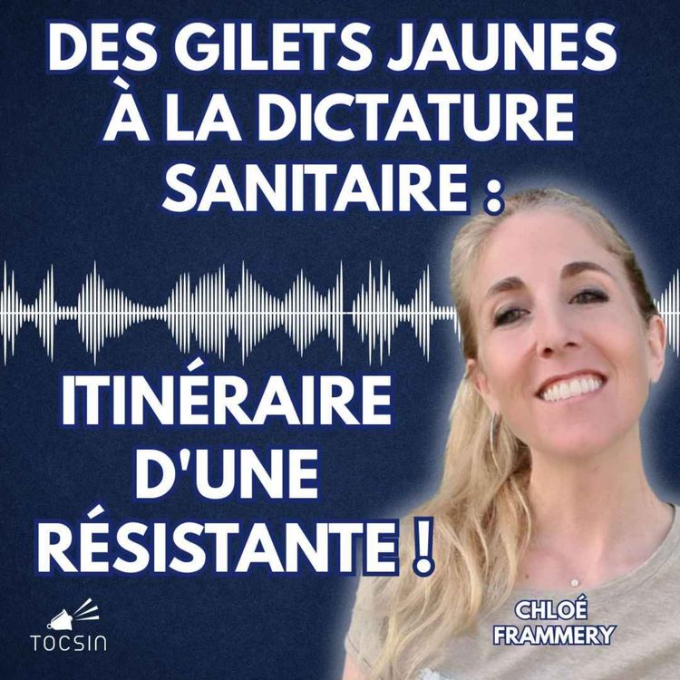 cover art for La Matinale Tocsin du 02/07 : Des Gilets Jaunes à la dictature sanitaire : itinéraire d'une résistante ! Chloé Frammery