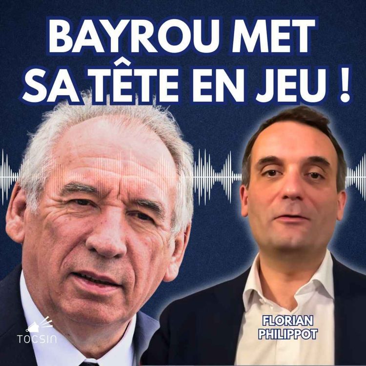 cover art for La Matinale Tocsin du 26/08 : Bayrou annonce un vote de confiance le 8 septembre ! L'analyse de F. Philippot