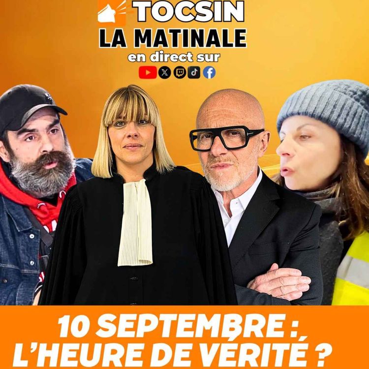 cover art for La Matinale Tocsin du 05/09 : 10 septembre, l'heure de vérité ? Avec Jérôme Rodrigues