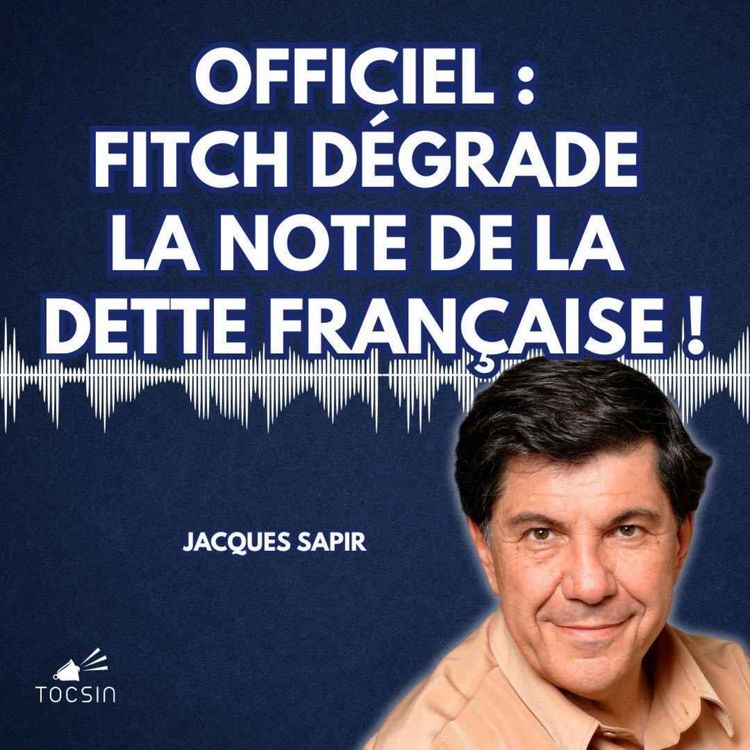 cover art for La Matinale Tocsin du 15/09 : Après la dégradation de la dette française : le point de non-retour ? Avec Jacques Sapir