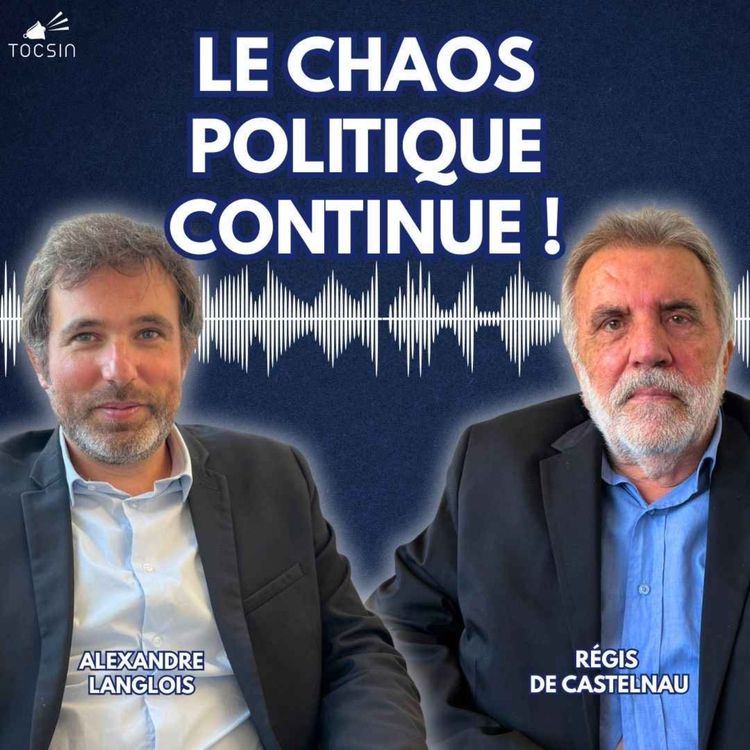 cover art for La Matinale Tocsin du 09/10 : Macron fait le forcing jusqu'au bout ! Avec Régis de Castelnau et Alexandre Langlois