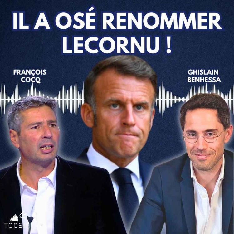 cover art for La Matinale Tocsin du 13/10 : Lecornu renommé : Macron toujours plus loin dans la honte ! Avec Ghislain Benhessa et François Cocq 