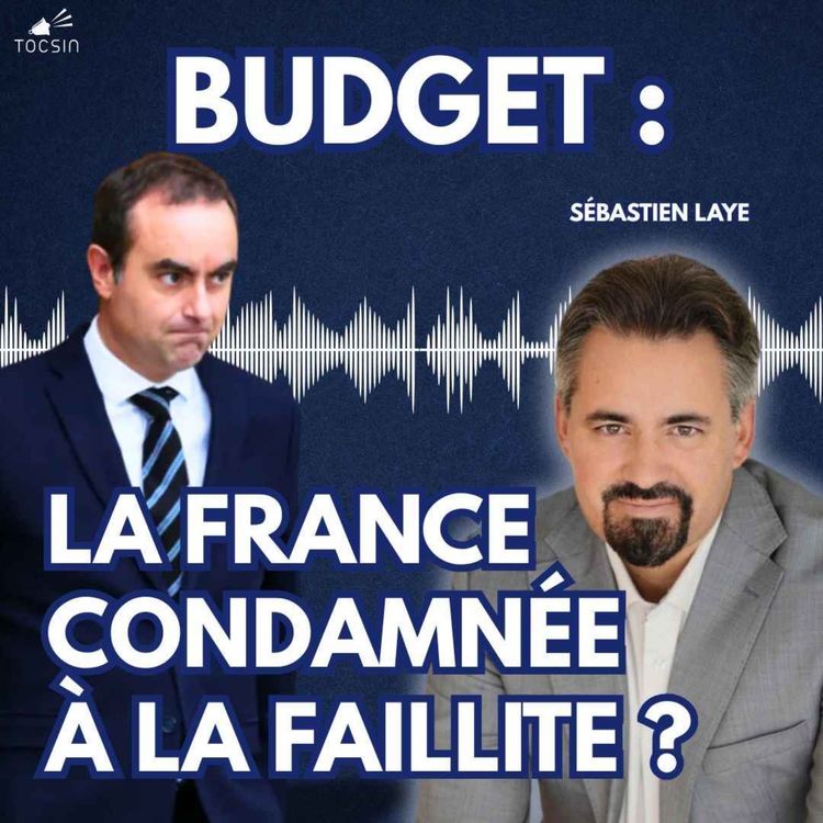 cover art for La Matinale Tocsin du 15/10 :  derrière la crise politique, la France au bord du gouffre financier ! Avec Sébastien Laye