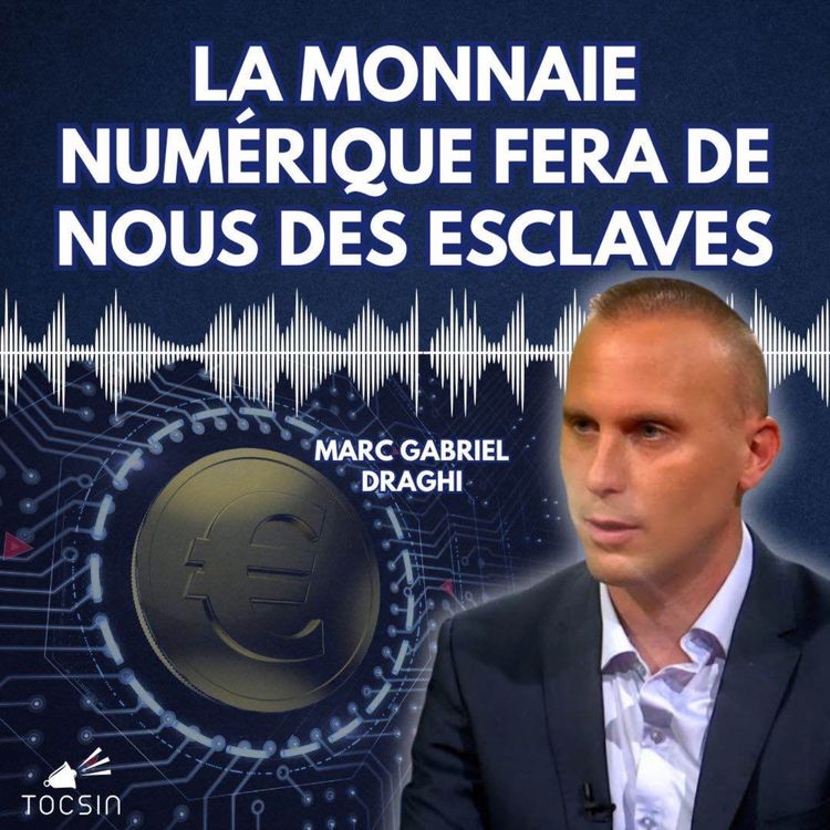 cover art for La Matinale 30/10 : Monnaie numérique : en route vers le contrôle algorithmique des populations ! avec Marc Gabriel Draghi  