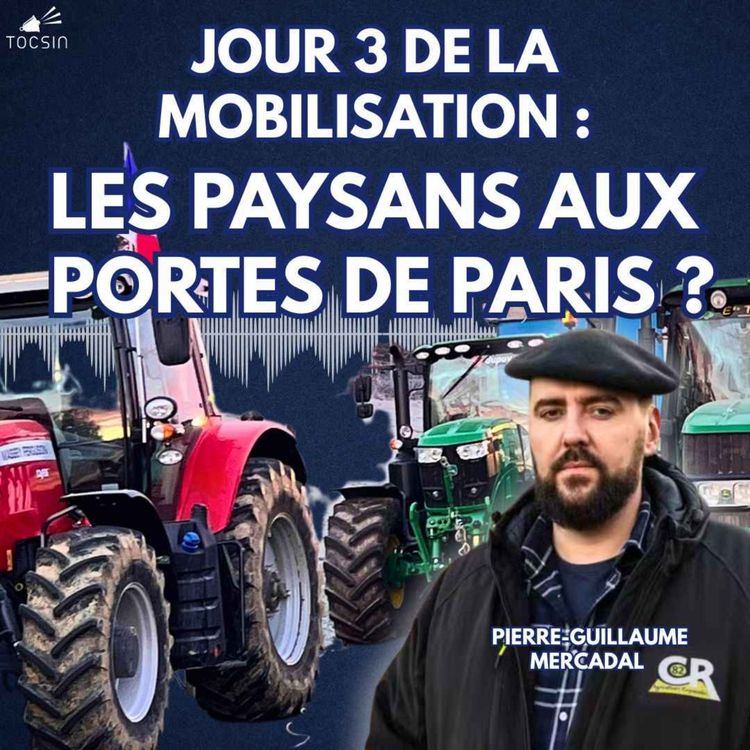 cover art for La Matinale Tocsin du 08/01/26 : Les Paysans aux portes de Paris ?