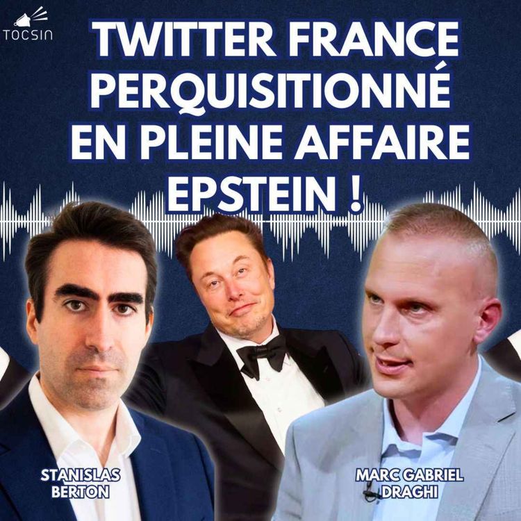 cover art for La Matinale Tocsin du 04/02/26 - X France ciblé par la Justice en pleine affaire Epstein !