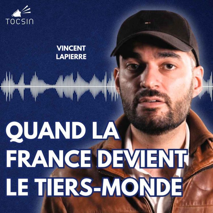 cover art for Vincent Lapierre : le reporter qui montre la France telle qu'elle est vraiment ! La Matinale Tocsin 05/05/26