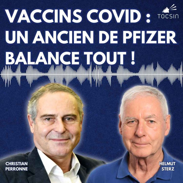 cover art for L'ancien toxicologue de Pfizer dit tout ce qu'il sait sur les vaccins ! La Matinale Tocsin 11/05/26