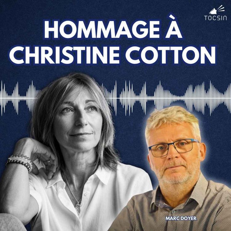 cover art for Décès de Christine Cotton : l'hommage de Marc Doyer et de Tocsin - La Matinale 04/06/26