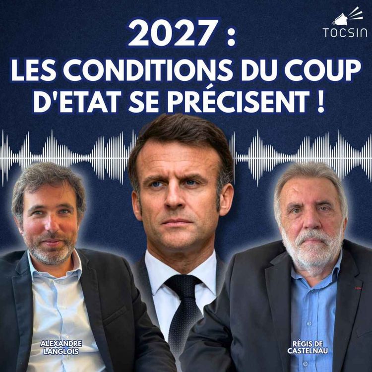 cover art for Macron poursuit son plan de torpillage de la présidentielle ! La Matinale Tocsin du 02/07