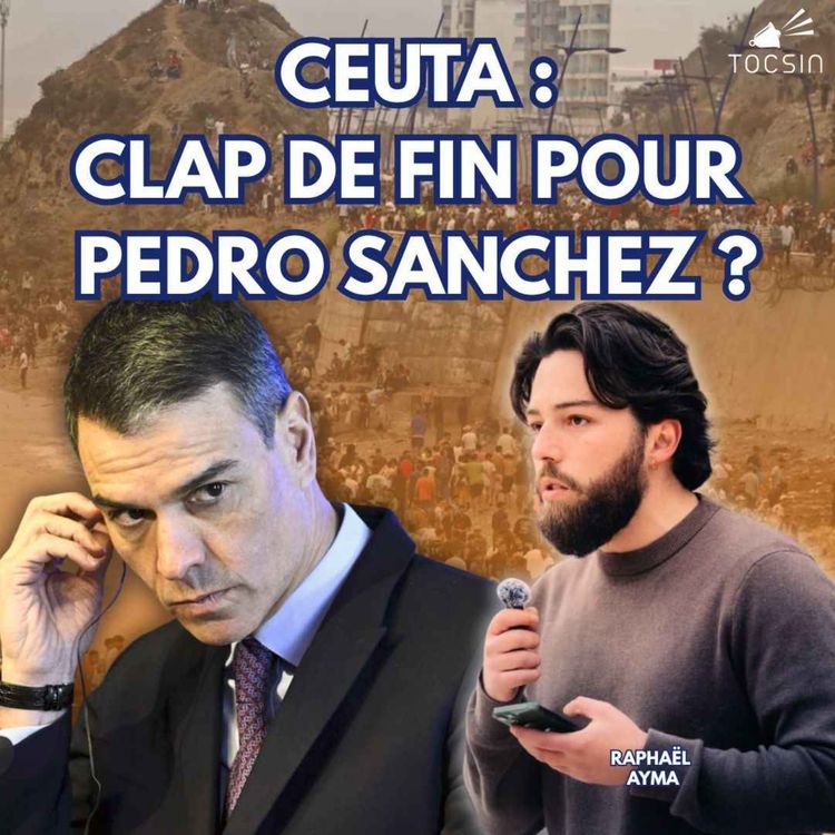 cover art for Crise migratoire à Ceuta : un jeune français sur place rétablit les faits ! -
