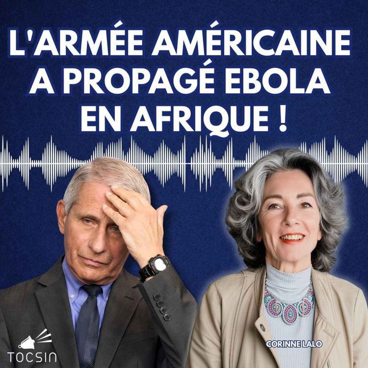 cover art for Manipulation du virus Ebola :  Nouvelles révélations accablantes sur Fauci ! La Matinale 30/09