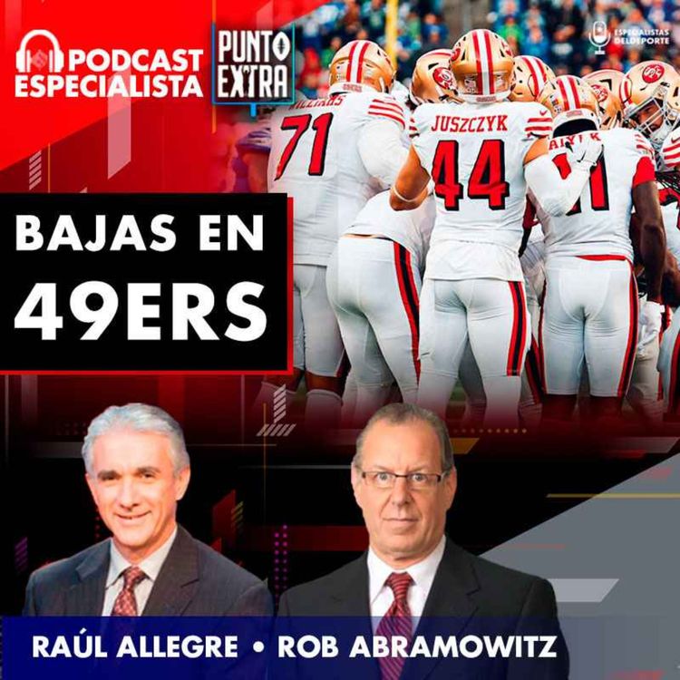 cover art for Punto Extra: Bajas en 49ers