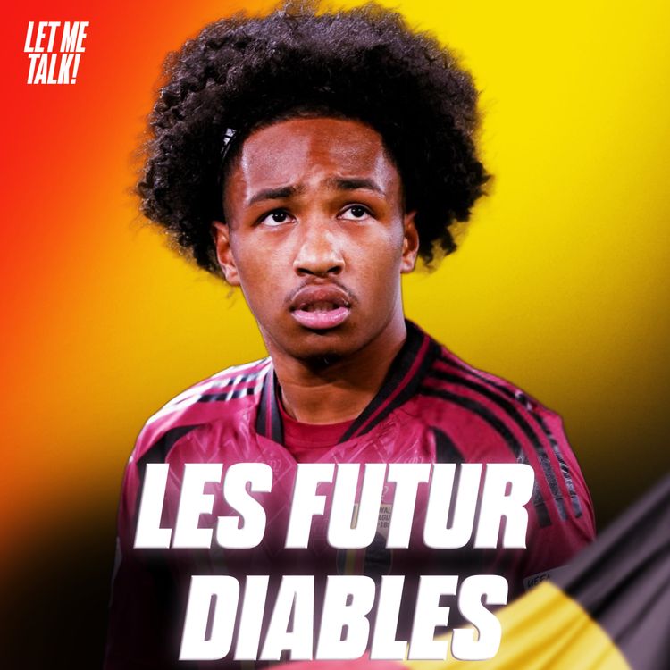 cover art for 🇧🇪 Zoom sur les Diables de demain