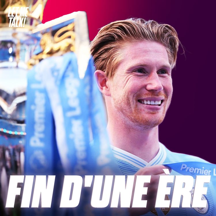 cover art for 🏴 Kevin De Bruyne à Manchester City, clap de fin !