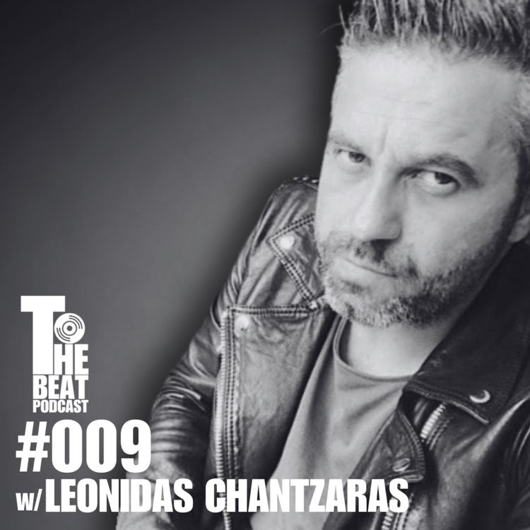 cover art for #009 w/ Leonidas Chantzaras | 30 years in the music industry