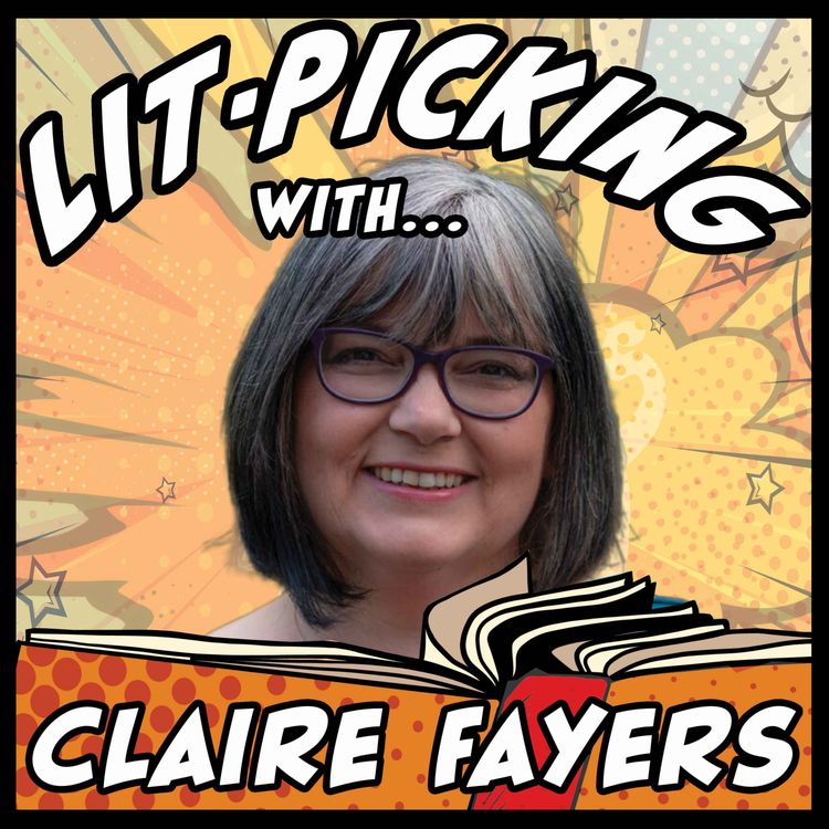 cover art for Lit-Picking with Claire Fayers