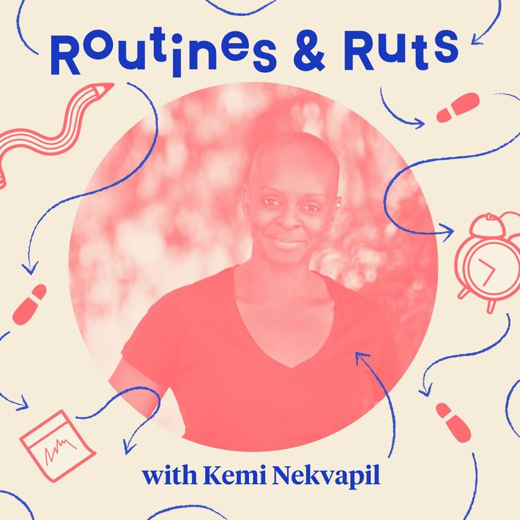 cover art for Kemi Nekvapil on defining your own relationship to routine and diminishing self-judgement