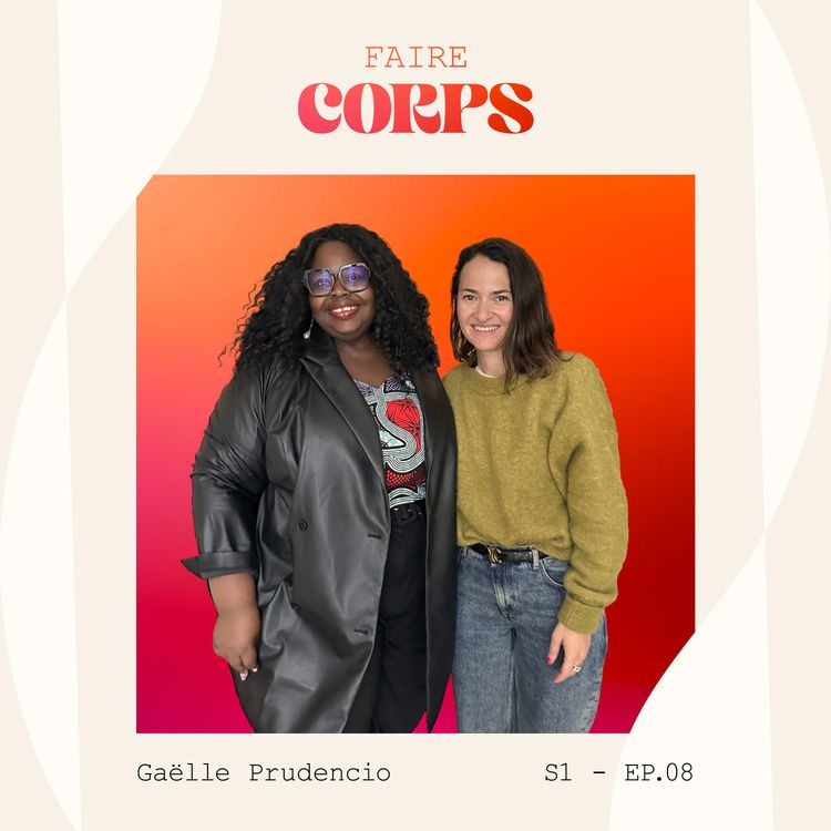 cover art for # 08 - Gaëlle Prudencio "On a le droit de ne pas être conforme avec ce que la société attend de nous"