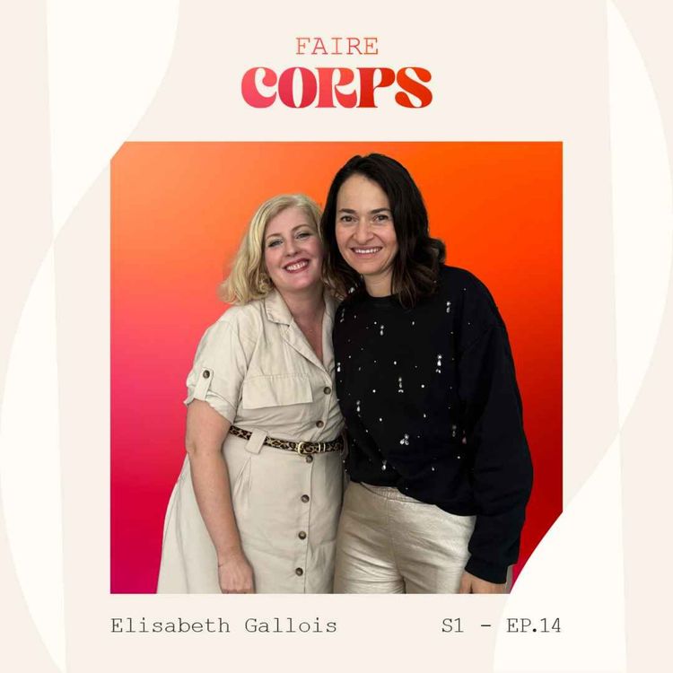 cover art for # 14 - Elisabeth Gallois "Il ne faut surtout pas souffrir pour être belle"