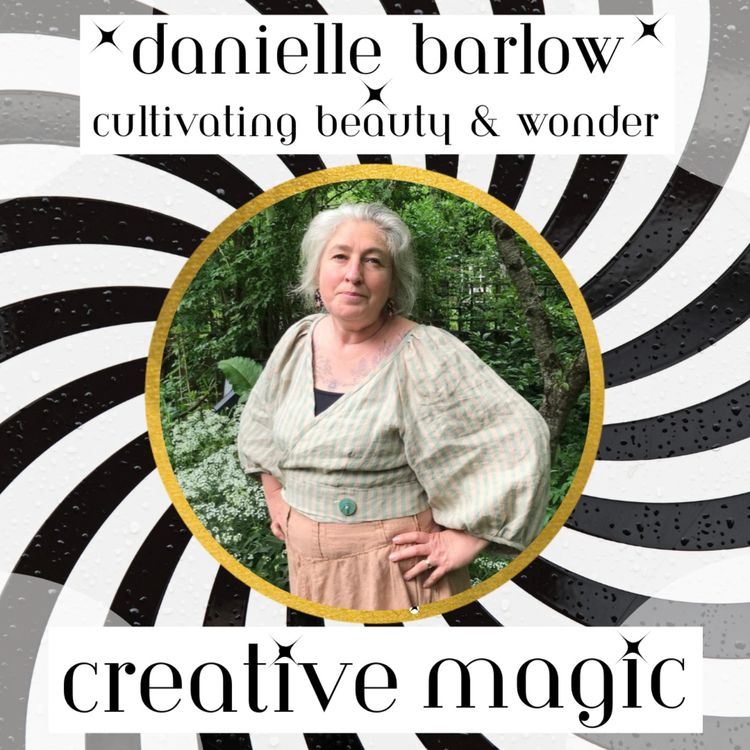 cover art for 27: Danielle Barlow - Cultivating Beauty and Wonder