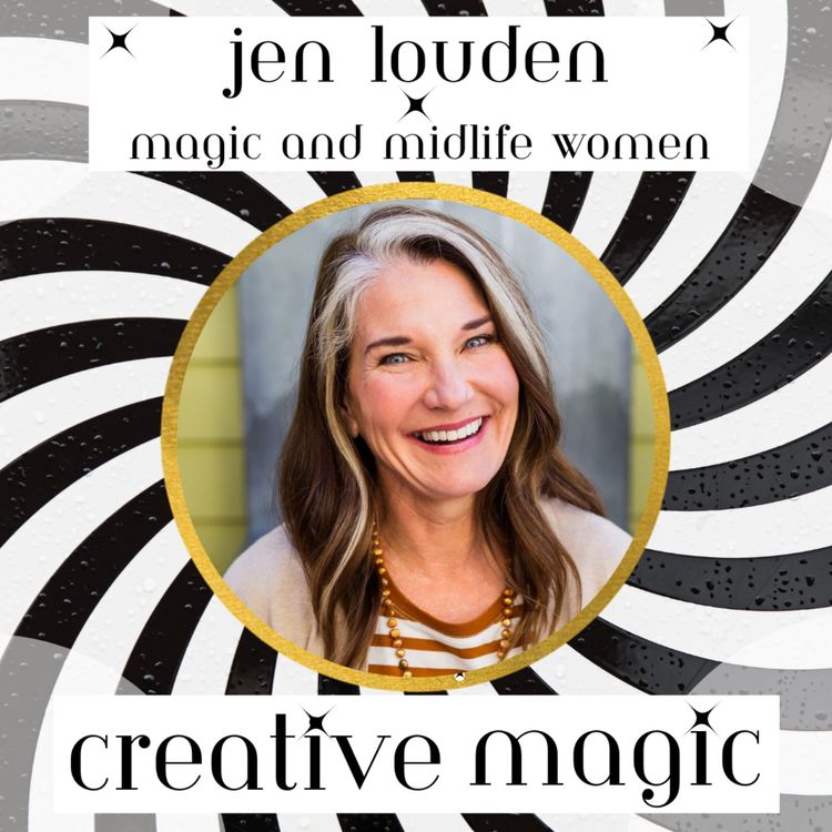 cover art for 30: Jen Louden - Magic and Midlife Women