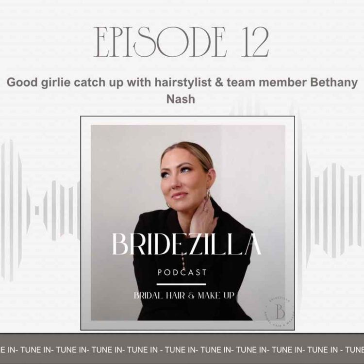 cover art for Good girlie catch up with hairstylist & team member Bethany Nash