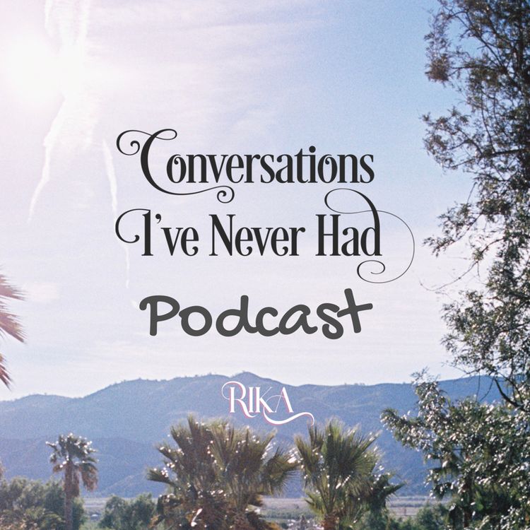 cover art for EP: 2 - Conversations I’ve Never Had Podcast - RIKA x Jack Lawrence - Philosopher vs Songwriter on the Themes of Life