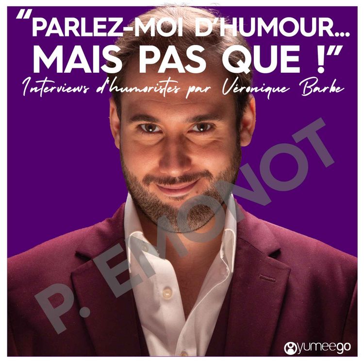 cover art for "Pierre Emonot parlez-moi d'humour mais pas que...!"