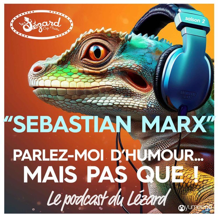 cover art for "Sebastian Marx parlez-moi d'humour mais pas que...!"