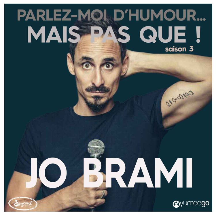 cover art for "Jo Brami, parlez-moi d'humour mais pas que...!"