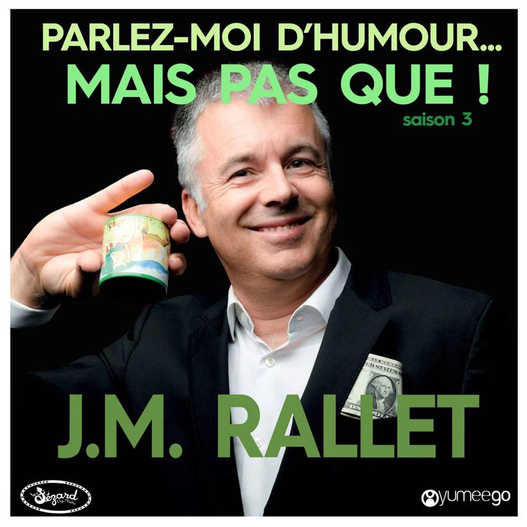 cover art for "Jean-Michel Rallet parlez-moi d'humour mais pas que...!" 