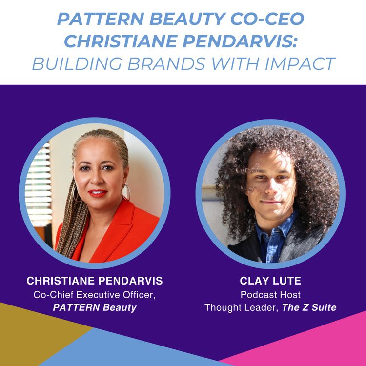 cover art for PATTERN Beauty co-CEO Christiane Pendarvis: Building Brands with Impact