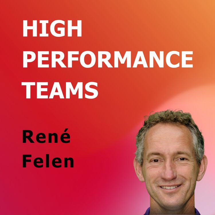 cover art for #5 - Rene Felen - Teamontwikkeling & High Performance Teams - deel 1