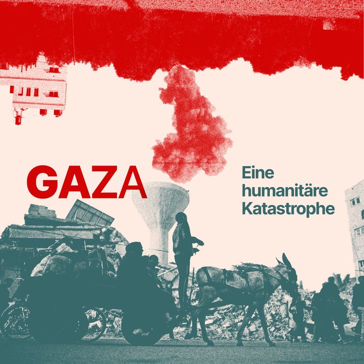 cover art for Gaza - Eine humanitäre Katastrophe