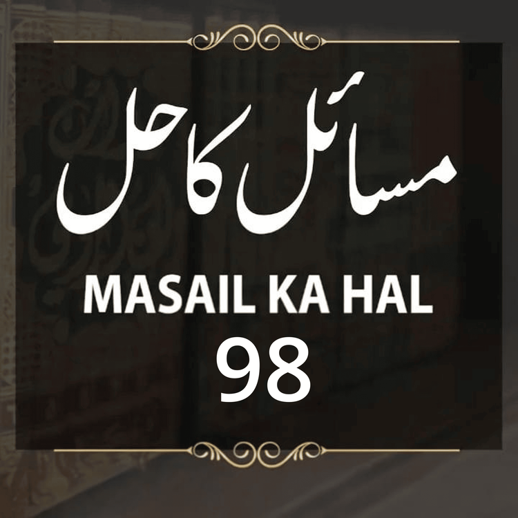 cover art for Ask Mufti Tariq Masood | 98th Session | Solve Your Problems